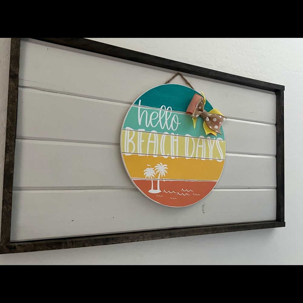 Hello Beach Days Sign